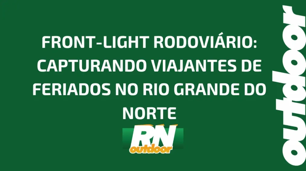 FRONT-LIGHT RODOVI&Aacute;RIO: CAPTURANDO VIAJANTES DE FERIADOS NO RIO GRANDE DO NORTE