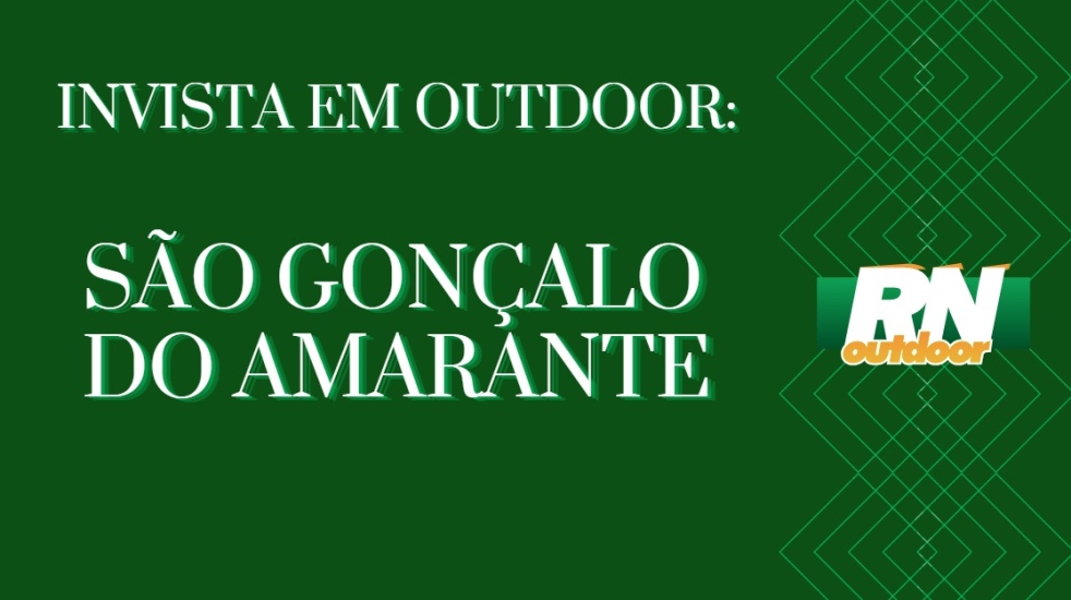 INVISTA EM S&Atilde;O GON&Ccedil;ALO DO AMARANTE-RN