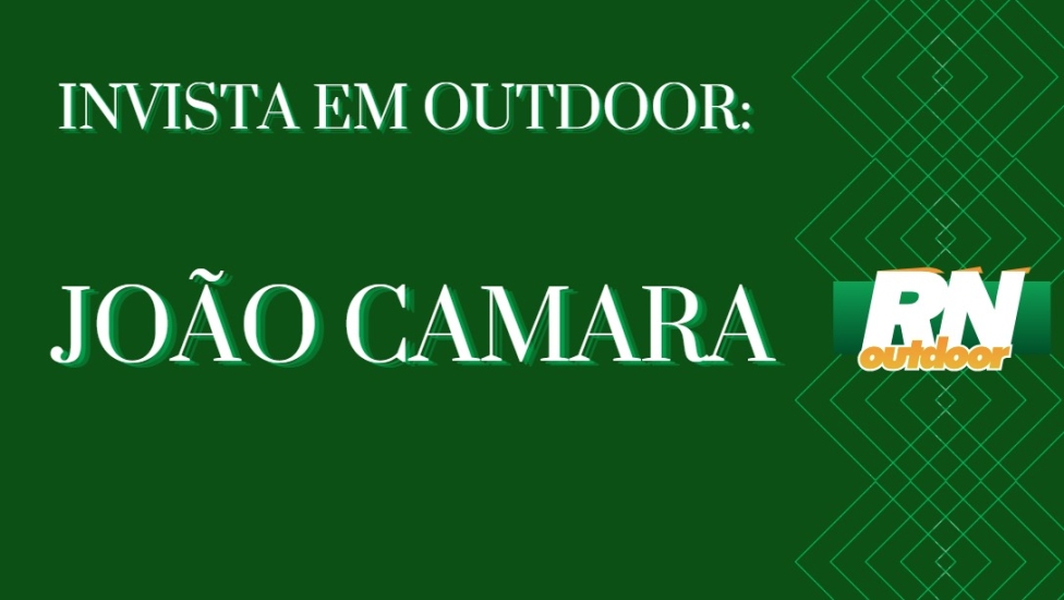 INVISTA EM JO&Atilde;O CAMARA-RN