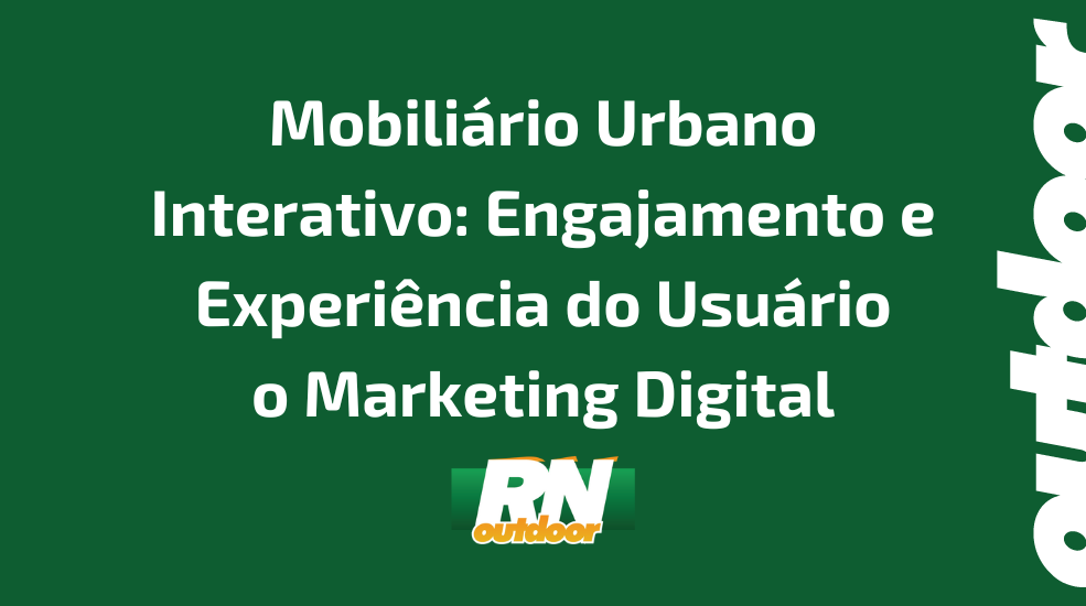 Mobili&aacute;rio Urbano Interativo: Engajamento e Experi&ecirc;ncia do Usu&aacute;rio