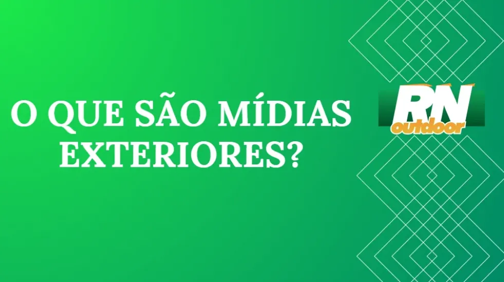O QUE S&Atilde;O M&Iacute;DIAS EXTERIORES?