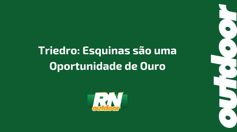 Triedro: Esquinas s&atilde;o uma Oportunidade de Ouro