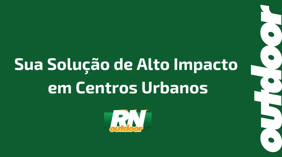 Sua Solu&ccedil;&atilde;o de Alto Impacto em Centros Urbanos
