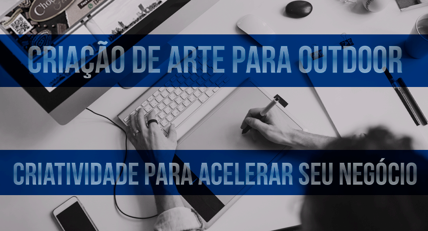 CRIA&Ccedil;&Atilde;O DE ARTE PARA OUTDOOR NO RIO GRANDE DO NORTE